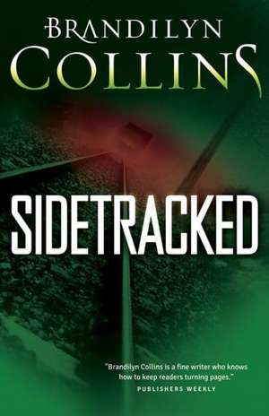 Sidetracked de Brandilyn Collins