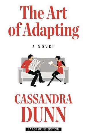 The Art of Adapting de Cassandra Dunn