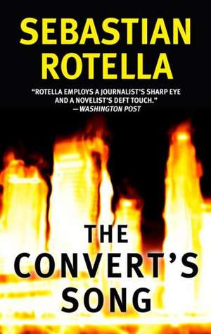 The Convert's Song de Sebastian Rotella