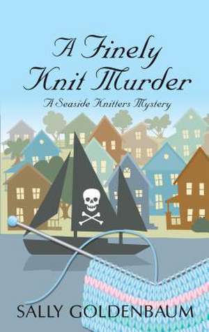 A Finely Knit Murder de Sally Goldenbaum