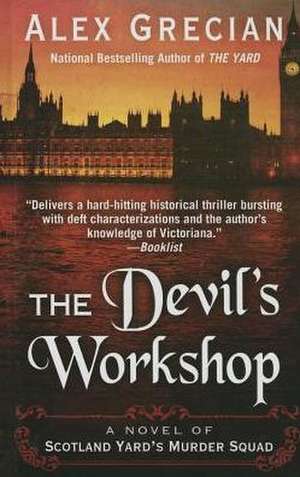 The Devil's Workshop de Alex Grecian