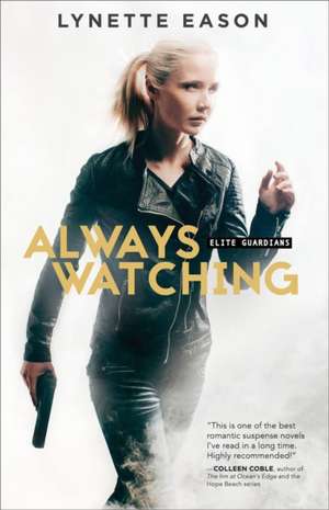 Always Watching de Lynette Eason