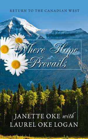 Where Hope Prevails de Janette Oke