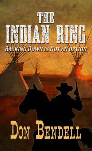 The Indian Ring de Don Bendell