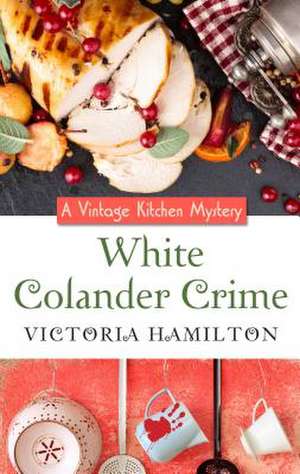 White Colander Crime de Victoria Hamilton