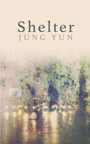 Shelter de Jung Yun