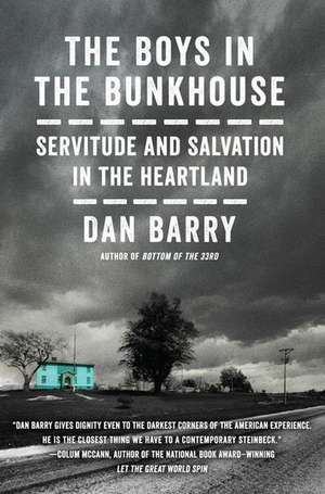 The Boys in the Bunkhouse de Dan Barry