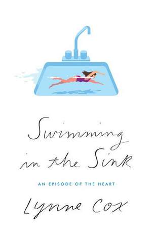 Swimming in the Sink de Lynne Cox