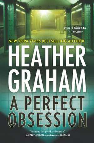 A Perfect Obsession de Heather Graham