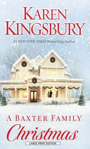 A Baxter Family Christmas de Karen Kingsbury