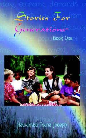 Stories For Generations - Book One de Hawumba-Fuuna Joseph