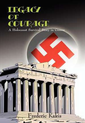 LEGACY of COURAGE de Frederic Kakis