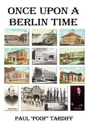 Once Upon a Berlin Time de Paul (Poof) Tardiff