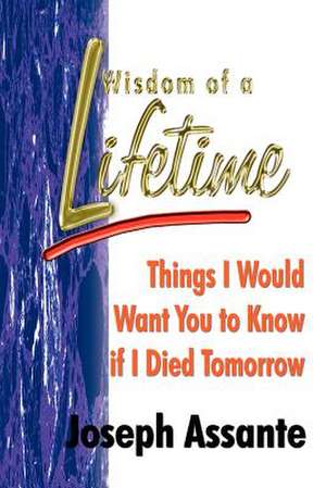 Wisdom of a Lifetime de Joseph Assante