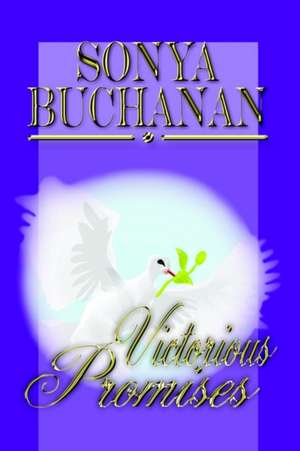 Victorious Promises de Sonya Buchanan