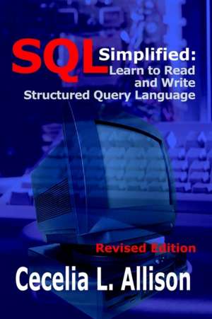 SQL Simplified de Cecelia L. Allison