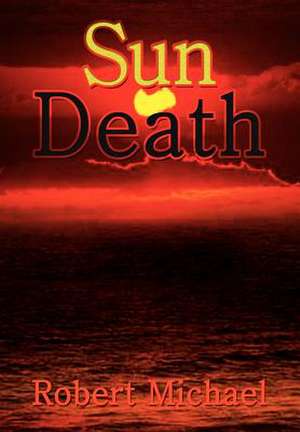 Sun Death de Robert Michael