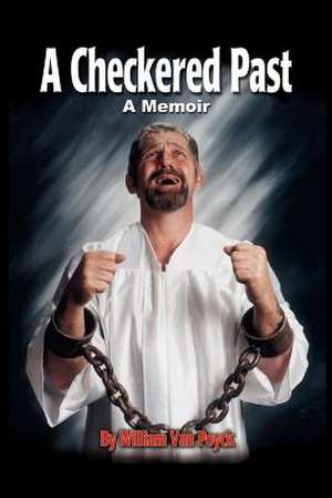 A Checkered Past de William van Poyck