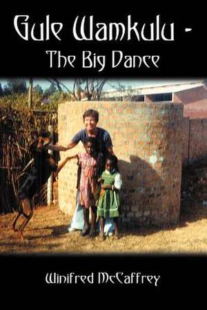 Gule Wamkulu - The Big Dance de Winifred McCaffrey