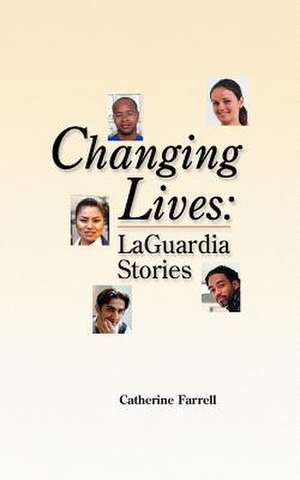 Changing Lives de Catherine Farrell