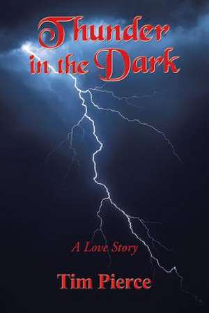 Thunder in the Dark de Tim Pierce