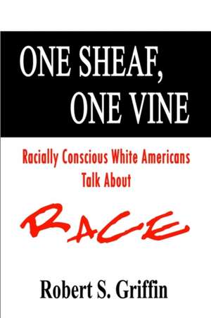 One Sheaf, One Vine de Robert S. Griffin