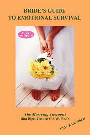 Bride's Guide To Emotional Survival de Rita Bigel-Casher