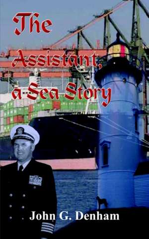 The Assistant, a Sea Story de John G. Denham