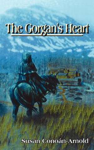 The Gorgan's Heart de Susan Conoan-Arnold