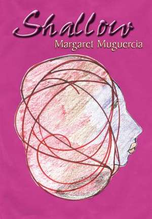 Shallow de Margaret Muguercia