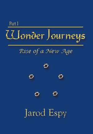 Wonder Journeys Part I de Jarod Espy