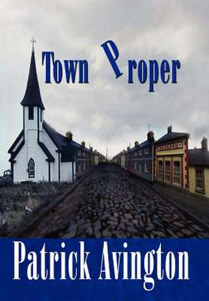 Town Proper de Patrick Avington