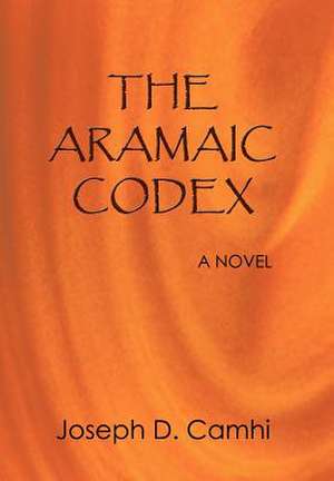 The Aramaic Codex de Joseph D Camhi