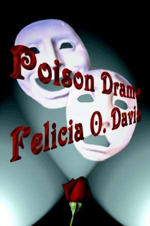 Poison Drama de Felicia O. Davis