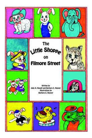 The Little Shoppe on Filmore Street de Julie A. Howell