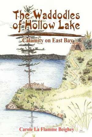 The Waddodles of Hollow Lake de Carole La Flamme Beighey