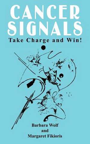 CANCER SIGNALS de Barbara Wolf