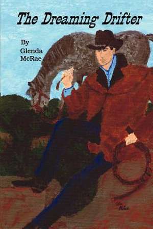 The Dreaming Drifter de Glenda McRae