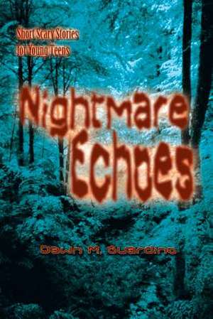 Nightmare Echoes de Dawn M. Guardino