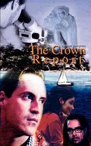 The Crown Report de Anton Jacques