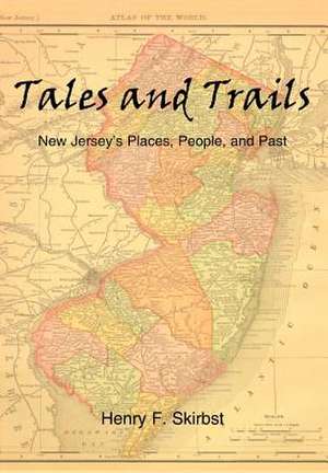 Tales and Trails de Henry F Skirbst