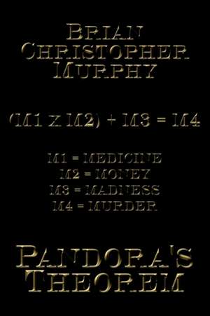 Pandora's Theorem de Brian Christopher Murphy