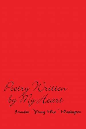 Poetry Written by My Heart de Young Wise