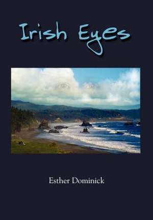 Irish Eyes de Esther Dominick