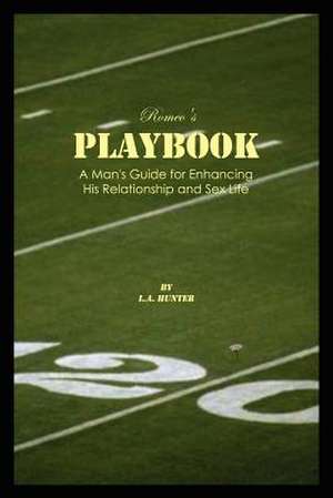 Romeo's Playbook de L. a. Hunter