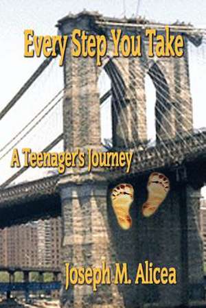 Every Step You Take de Joseph M. Alicea