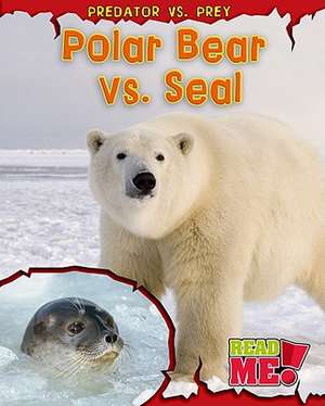 Polar Bear vs. Seal de Mary Meinking