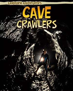 Cave Crawlers de Pam Rosenberg