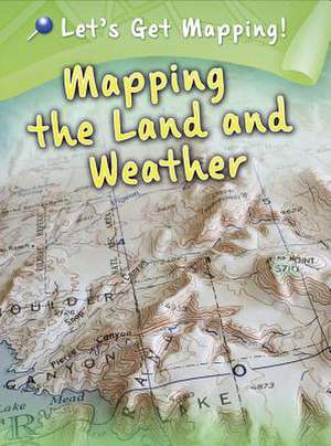 Mapping the Land and Weather de Melanie Waldron