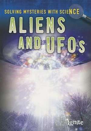 Aliens and UFOs de Lori Hile